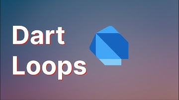 Les boucles en Dart.
