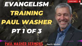 Evangelism Training Paul Washer pt 1 of 3  With Paul Washer 2024