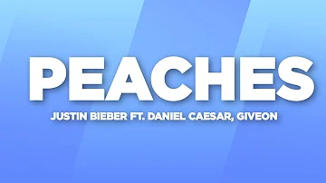 Justin Bieber - 'Peaches' ft. Daniel Caesar, Giveon Lyrics