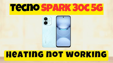 Tecno Spark 30c 5g Heating Problem || How to solve heating issues || Heating not working
