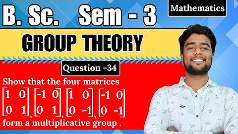 Show that the four matrices from a multiplicative group | Group Theory