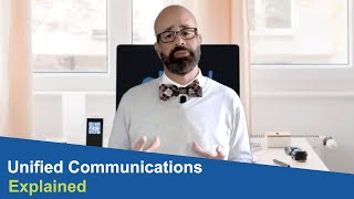 Unified Communications Explained