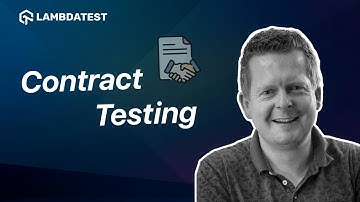 Contract Testing: Key Approaches and Best Practices | LambdaTest