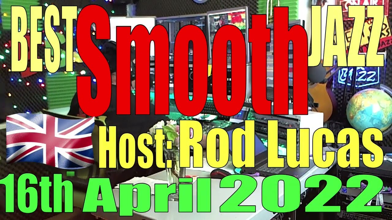 Best Smooth - London: Host Rod Lucas (16th April 2022) - YouTube