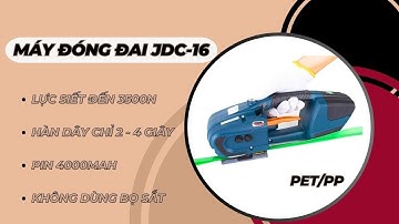 Máy Đóng Đai Thùng Carton Dùng Pin Cầm Tay - Máy Đóng Đai JDC-13/16 Sử Dụng Cho Dây Đai PET & PP