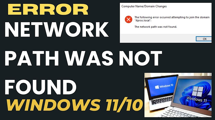 Join domain báo lỗi the network path was not found năm 2024