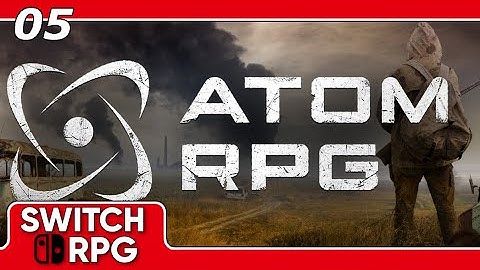 Atom RPG - Nintendo Switch Gameplay - Episode 5
