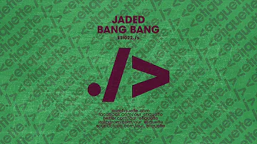 Jaded - Bang Bang (Extended Mix)