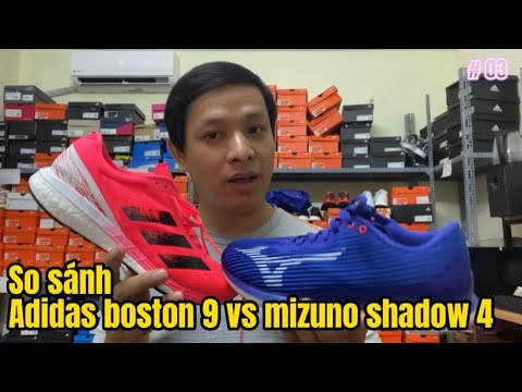 Video So sánh Mizuno shadow 4 vs Adidas boston 9 - Hơn mọi... - youtube