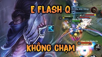 LMHT Tốc Chiến: Yasuo Tốc Hành Combo E Flash Q Không Chạm Sẽ Như Thế Nào