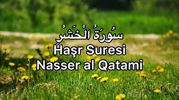 Haşr Suresi-Nasser al Qatami