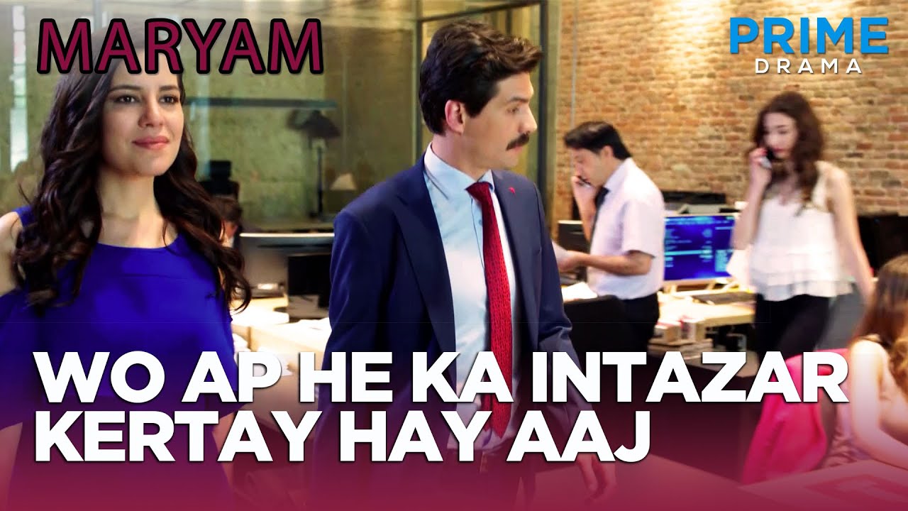 Wo ap he ka intazar kertay hay aaj | Turkish Drama in Urdu | Maryam EP 3 | Prime Drama