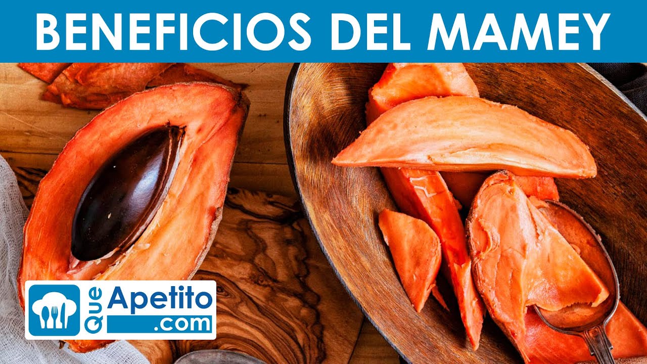 8 Propiedades y Beneficios del MAMEY QueApetito YouTube