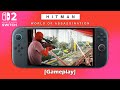 Hitman World Of Assassination | Switch 2 Gameplay