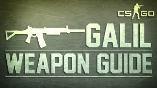 CS:GO GALIL Weapon Guide (Counter Strike: Global Offensive)