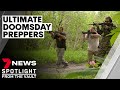 Ultimate doomsday preppers: getting ready for the end of the world | 7NEWS Spotlight