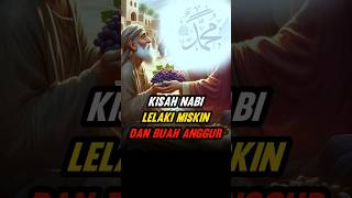Download Lagu Kisah Nabi dengan lelaki miskin, dan buah anggur MP3 Download Lagu Kisah Nabi dengan lelaki miskin, dan buah anggur MP3