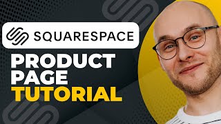 Squarespace: Product Page Tutorial | Customizing Product Page on Squarespace