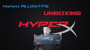 HyperX ALLOY FPS Gaming Keyboard UNBOXING AND REVIEW !!!!!