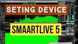 Seting Pertama Smaartlive 5 Sebelum Di Gunakan Untuk Mengukur Speaker Smaartlive