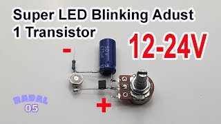 LED Blinking Adjust 1Transistor 12-24V ┃LED Flasher ┃ blinking circuit