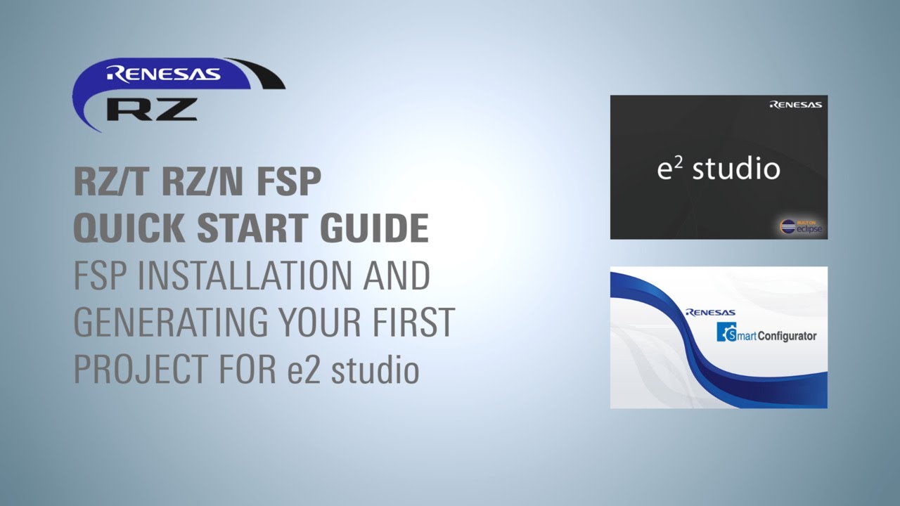 RZ/T RZ/N FSP Quick Start Guide - FSP Installation and Generating Your ...
