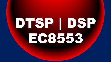 ec8553 discrete time signal processing important questions | Basics of DTSP DSP | CHROME TECH
