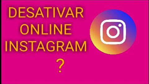 Como tirar o online do Instagram no Iphone 2021?