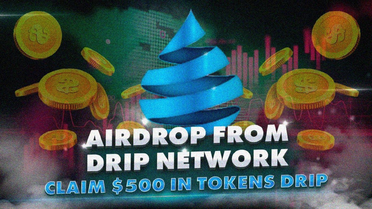 🔥 2024 AirDrop Drip network | 2024 could be the last year for drops!? what  projects to start doing - YouTube