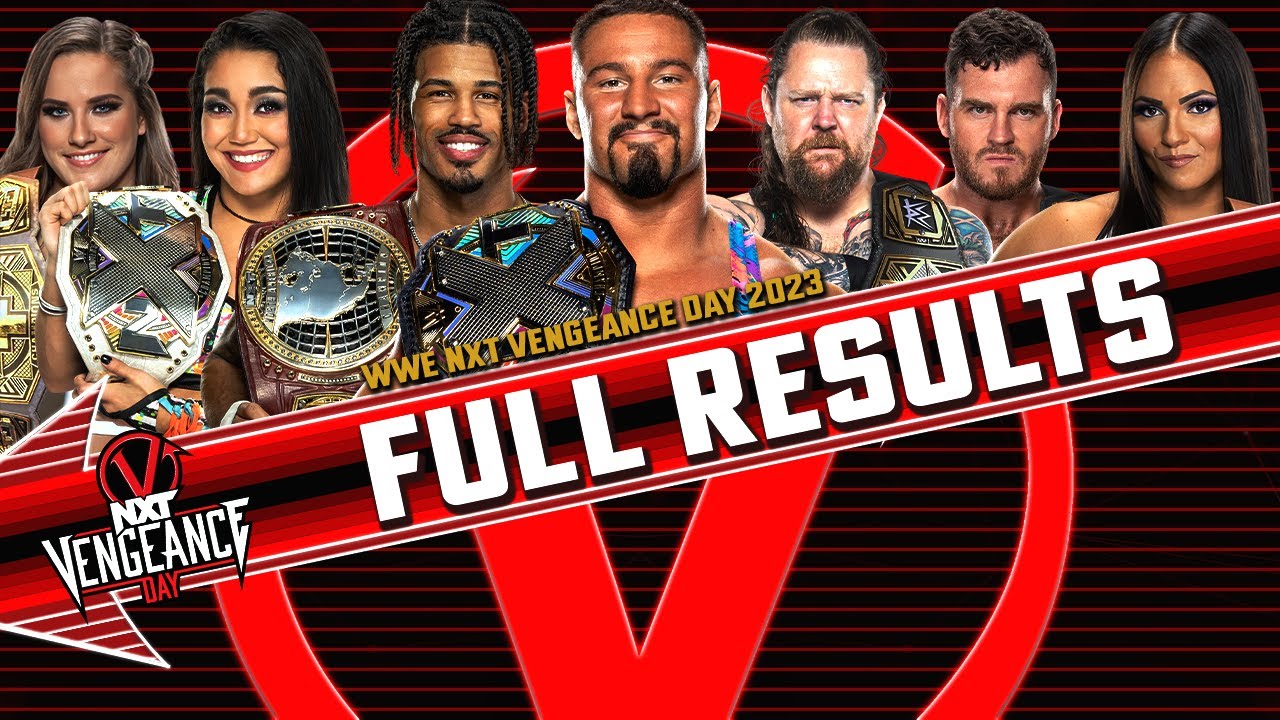 Full NXT Vengeance Day 2023 Results YouTube