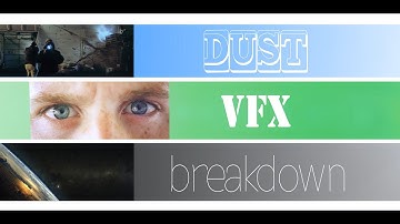 Dust VFX Breakdown