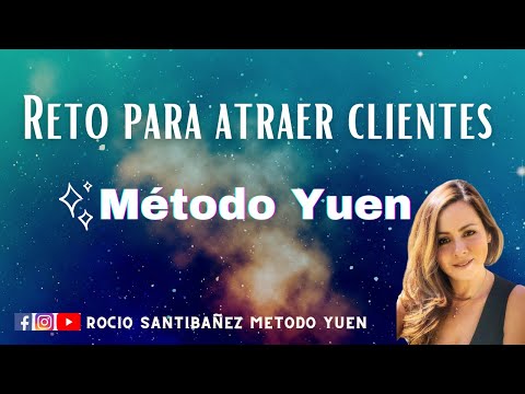 Atraer Clientes Fácil y Rápido con Método Yuen