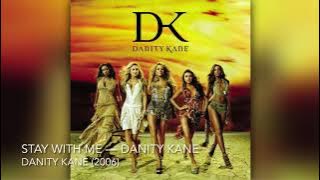 Stay With Me - Danity Kane [8D]