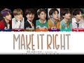 BTS (防彈少年團) - 'MAKE IT RIGHT' (Japanese Ver.) Lyrics [Color Coded_Kan_Rom_Eng]