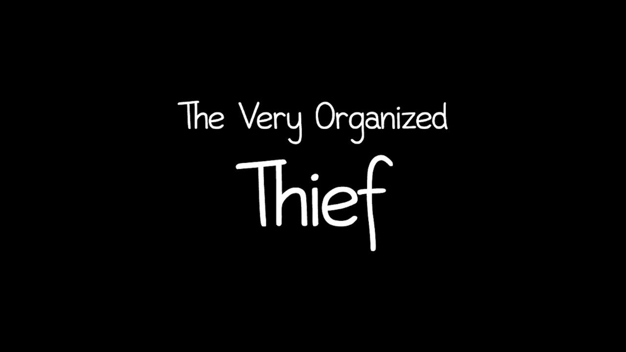 The Very Organized Thief | PC Gameplay