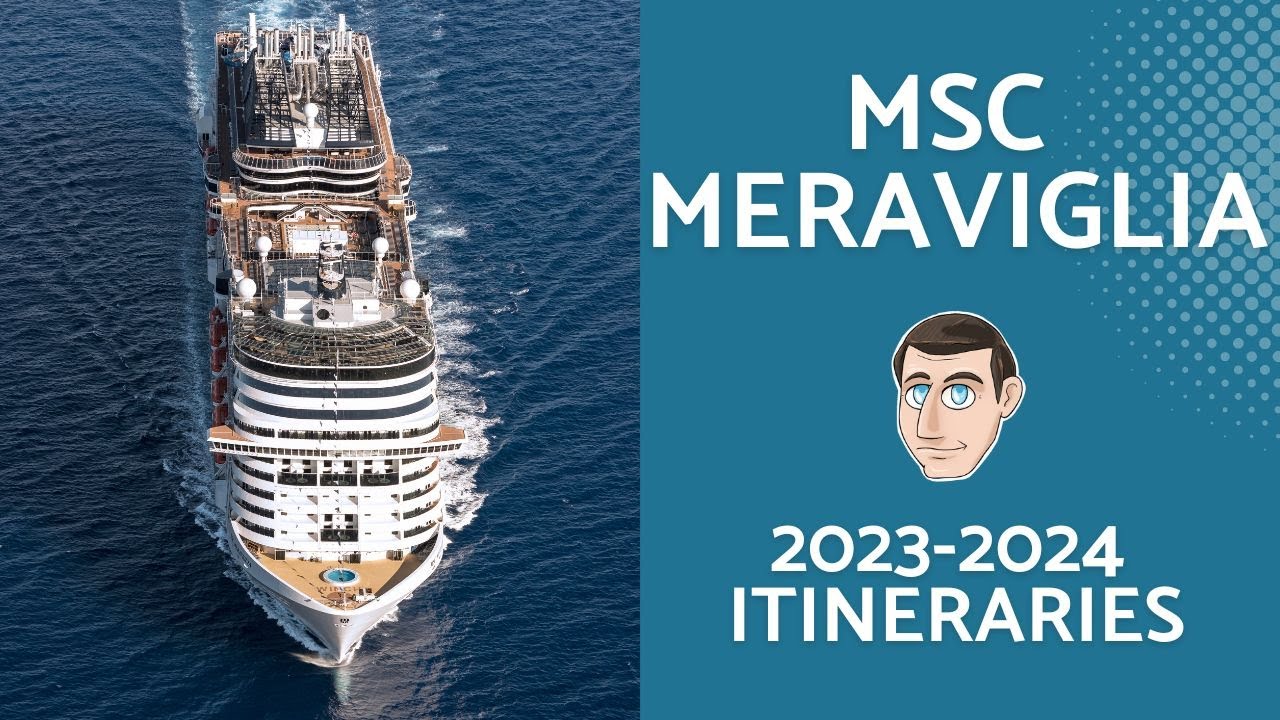 MSC Meraviglia Itineraries 20232024 msccruises meraviglia 