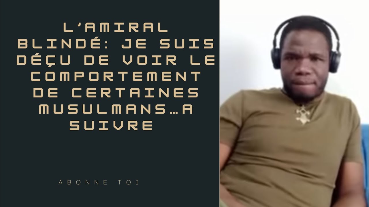 L’Amiral Blindé: Je suis déçu de voir le comportement de certaines