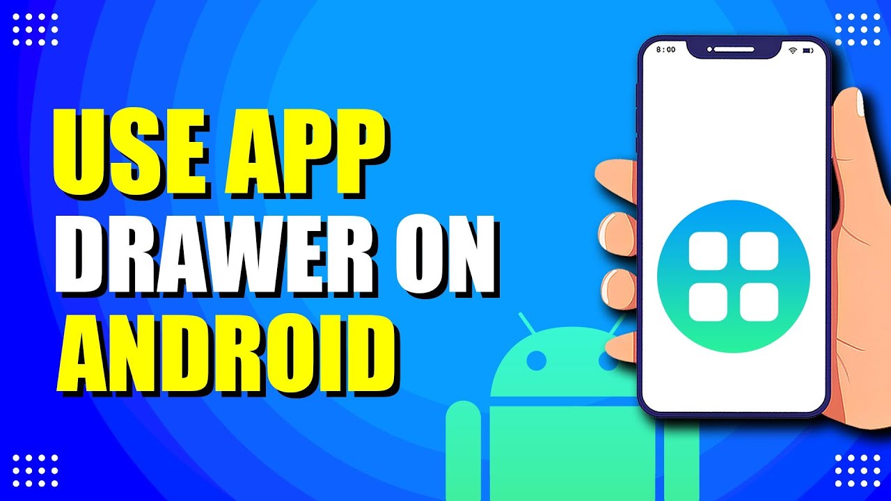 How To Use App Drawer On Android (Beginner's Guide) - YouTube
