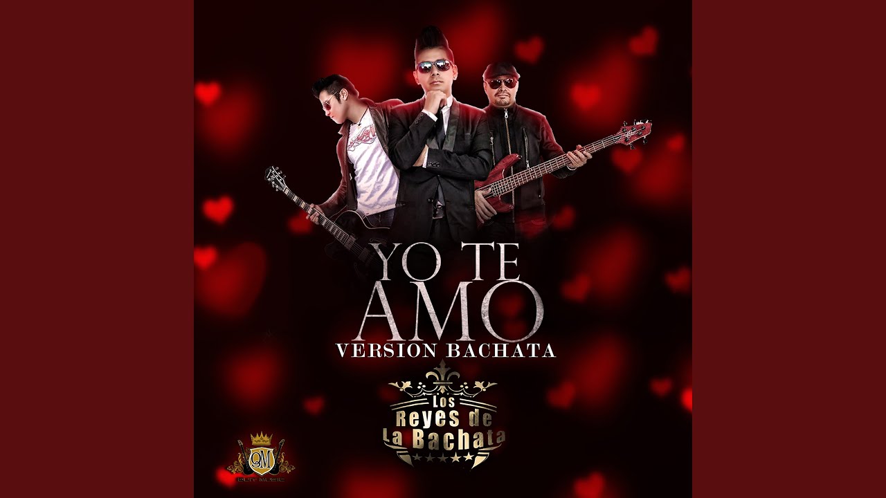 Yo Te Amo (Bachata) YouTube