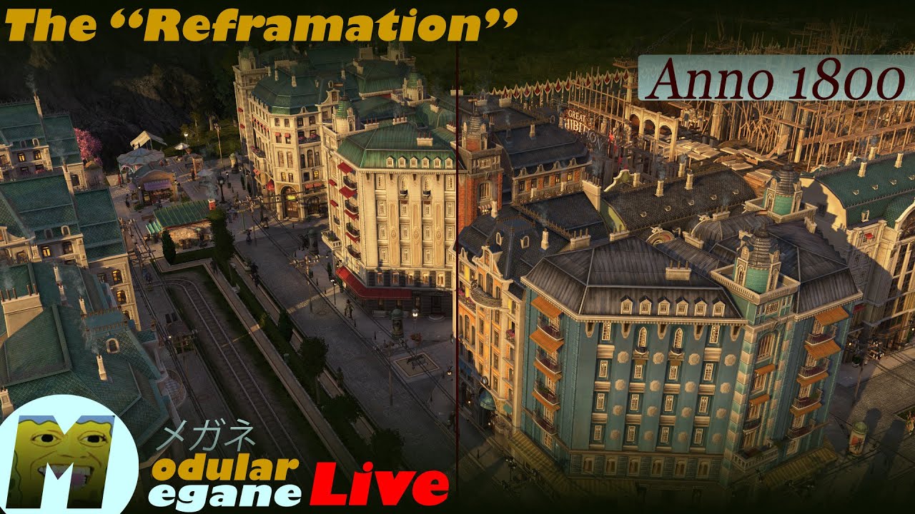 The "Reframation" | Anno 1800 | 👓 Live w/ NyteWatch!