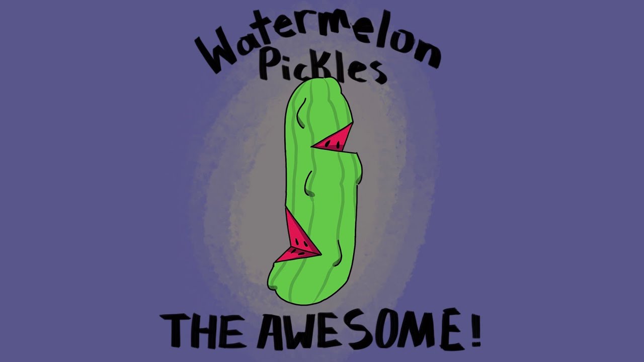 Watch Watermelon Pickles • Original Song by THE AWESOME! on YouTube Watch Watermelon Pickles • Original Song by THE AWESOME! on YouTube