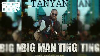 Tanyan - Big Man Ting (2017 Soca)