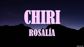 ROSALÍA - CHIRI (Letra/English Translation Lyrics)