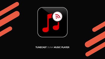 TuneCast DLNA Music Player