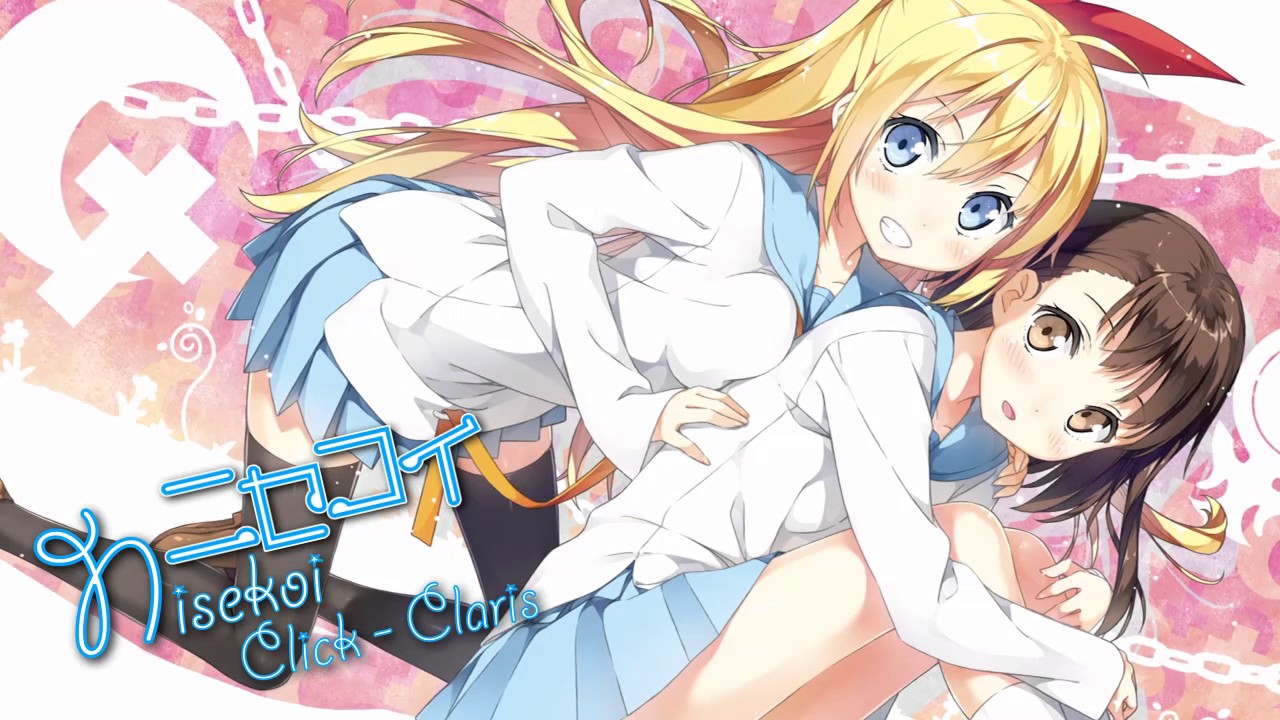 Nisekoi ニセコイ Opening Click Claris Youtube