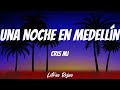 Cris Mj - Una Noche en Medellín (Letras)