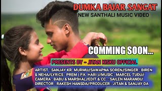 DUMKA BAJAR SANGAT...//NEW SANTHALI UPCOMING VIDEO 2020