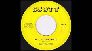 The Tempests - All Of Your Heart (1966)