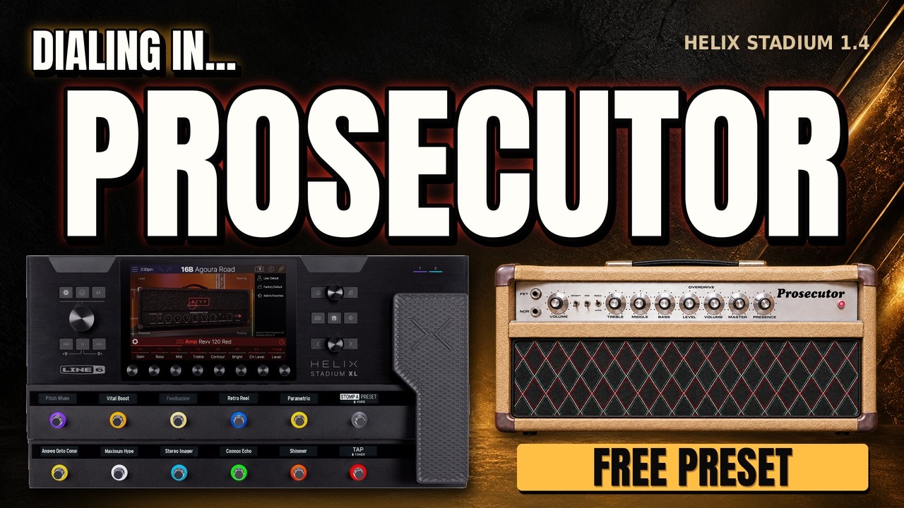 Dialing In Prosecutor | Helix Stadium 1.4 + FREE Preset