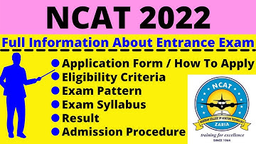 All About NCAT 2022: Notification, Dates, Application, Eligibility, Pattern, Syllabus, Admit Card